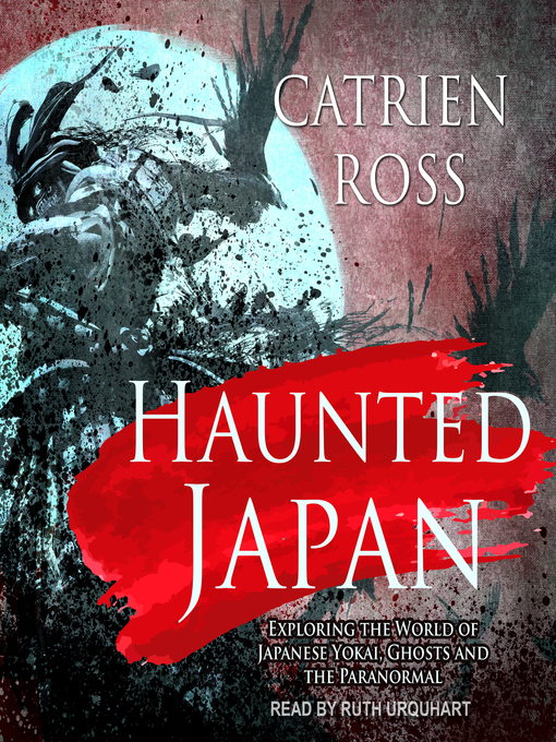 Title details for Haunted Japan by Catrien Ross - Available